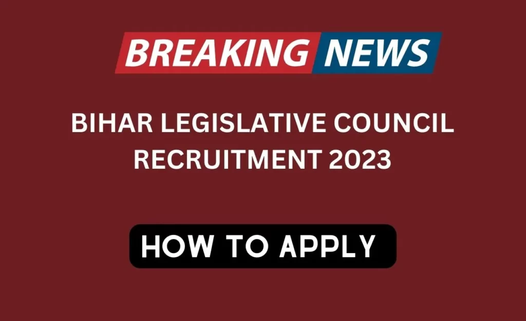 How To Apply for Bihar Legislative Council Recruitment 2023