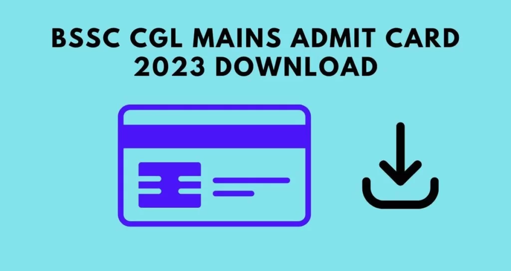 How To Download BSSC CGL Mains Admit Card 2023